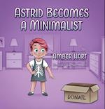 Astrid Becomes A Minimalist 