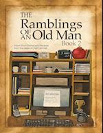 Ramblings of an Old Man Book 2