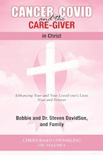 Cancer, Covid and the Care-Giver in Christ 