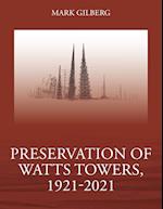 Preservation of Watts Towers, 1921-2021 