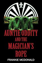 Auntie Oddity and the Magician's Rope 