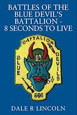 Battles of the Blue Devil's Battalion - 8 Seconds to Live 