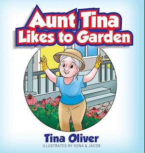 Aunt Tina Likes to Garden