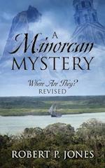 A Minorcan Mystery: Where Are They? Revised 