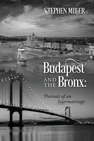 Budapest and the Bronx
