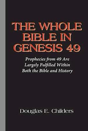 The Whole Bible in Genesis 49