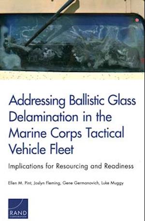 Addressing Ballistic Glass Delamination in the Marine Corps Tactical Vehicle Fleet