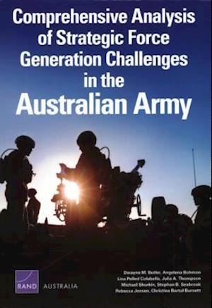 Comprehensive Analysis of Strategic Force Generation Challenges in the Australian Army