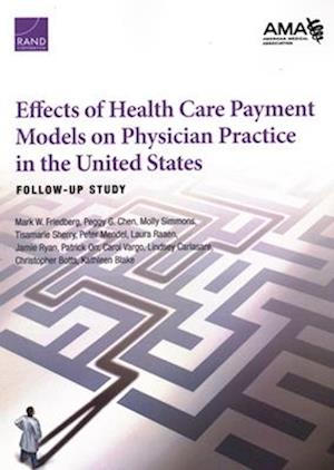 Effects of Health Care Payment Models on Physician Practice in the United States