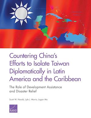 Countering China's Efforts to Isolate Taiwan Diplomatically in Latin America and the Caribbean