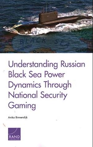 Understanding Russian Black Sea Power Dynamics Through National Security Gaming