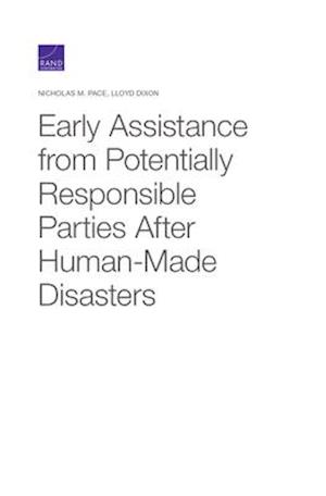 Early Assistance from Potentially Responsible Parties After Human-Made Disasters