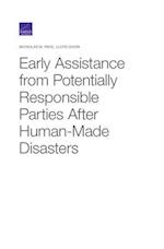 Early Assistance from Potentially Responsible Parties After Human-Made Disasters 