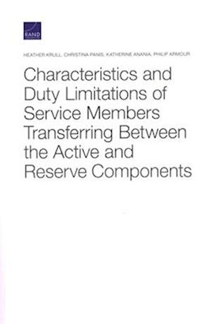 Characteristics and Duty Limitations of Service Members Transferring Between the Active and Reserve Components