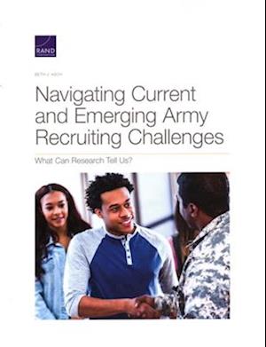 Navigating Current and Emerging Army Recruiting Challenges