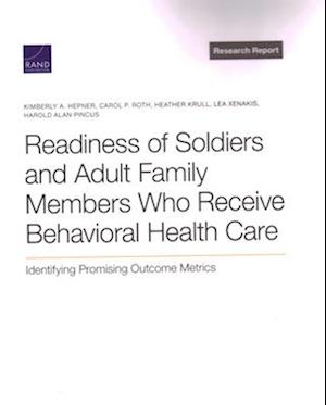 Readiness of Soldiers and Adult Family Members Who Receive Behavioral Health Care