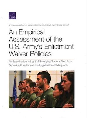 An Empirical Assessment of the U.S. Army's Enlistment Waiver Policies