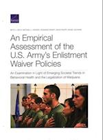 An Empirical Assessment of the U.S. Army's Enlistment Waiver Policies