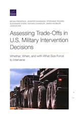 Assessing Trade-Offs in U.S. Military Intervention Decisions
