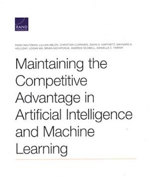 Maintaining the Competitive Advantage in Artificial Intelligence and Machine Learning