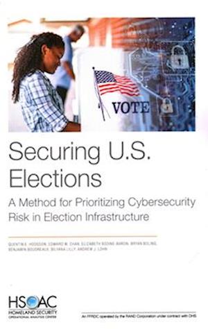 Securing U.S. Elections: A Method for Prioritizing Cybersecurity Risk in Election Infrastructure