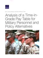 Analysis of a Time-In-Grade Pay Table for Military Personnel and Policy Alternatives