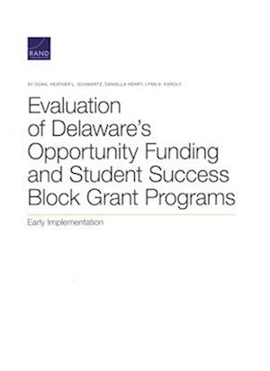 Evaluation of Delaware's Opportunity Funding and Student Success Block Grant Programs