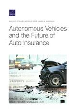 Autonomous Vehicles and the Future of Auto Insurance 