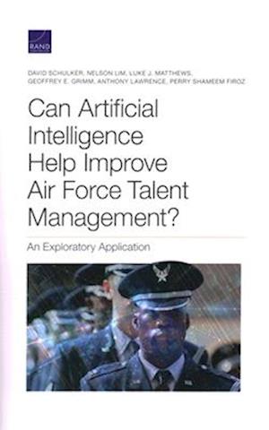 Can Artificial Intelligence Help Improve Air Force Talent Management?: An Exploratory Application