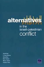 Alternatives in the Israeli-Palestinian Conflict