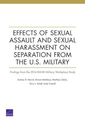 Effects of Sexual Assault and Sexual Harassment on Separation from the U.S. Military: Findings from the 2014 RAND Military Workplace Study