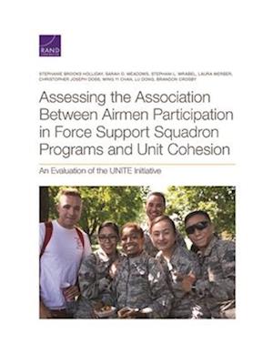 Assessing the Association Between Airmen Participation in Force Support Squadron Programs and Unit Cohesion: An Evaluation of the UNITE Initiative