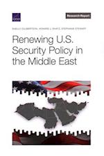 Renewing U.S. Security Policy in the Middle East 