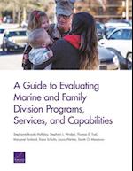 A Guide to Evaluating Marine and Family Division Programs, Services, and Capabilities