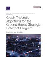 Graph Theoretic Algorithms for the Ground Based Strategic Deterrent Program