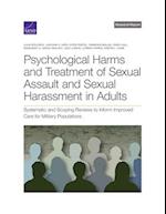 Psychological Harms and Treatment of Sexual Assault and Sexual Harassment in Adults: Systematic and Scoping Reviews to Inform Improved Care for Milita