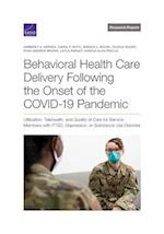 Behavioral Health Care Delivery Following the Onset of the COVID-19 Pandemic: Utilization, Telehealth, and Quality of Care for Service Members with PT