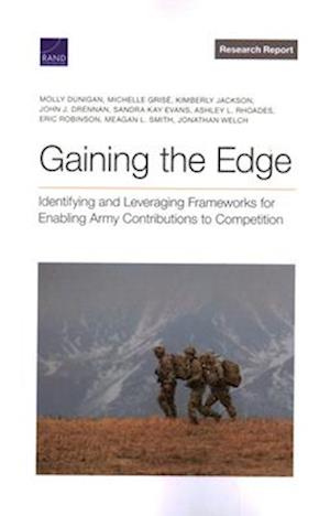 Gaining the Edge: Identifying and Leveraging Frameworks for Enabling Army Contributions to Competition