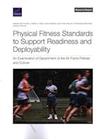 Physical Fitness Standards to Support Readiness and Deployability: An Examination of Department of the Air Force Policies and Culture 