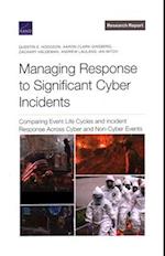 Managing Response to Significant Cyber Incidents