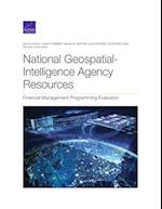 National Geospatial-Intelligence Agency Resources: Financial Management Programming Evaluation 