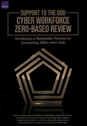 Support to the DoD Cyber Workforce Zero-Based Review: Developing a Repeatable Process for Conducting ZBRs Within DoD