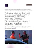 Criminal History Record Information Sharing with the Defense Counterintelligence and Security Agency: Education and Training Materials for State, Loca