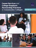Career Services and College-Employer Partnership Practices in Community Colleges: Colleges in California, Ohio, and Texas 
