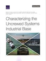 Characterizing the Uncrewed Systems Industrial Base 