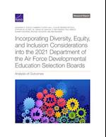 Incorporating Diversity, Equity, and Inclusion Considerations into the 2021 Department of the Air Force Developmental Education Selection Boards: Anal