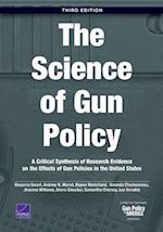 The Science of Gun Policy: A Critical Synthesis of Research Evidence on the Effects of Gun Policies in the United States, Third Edition, 3rd Edition 