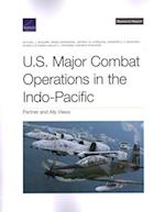 U.S. Major Combat Operations in the Indo-Pacific: Partner and Ally Views 