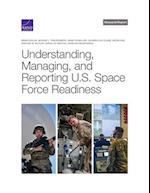 Understanding, Managing, and Reporting U.S. Space Force Readiness 
