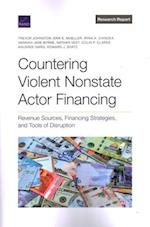 Countering Violent Nonstate Actor Financing: Revenue Sources, Financing Strategies, and Tools of Disruption 